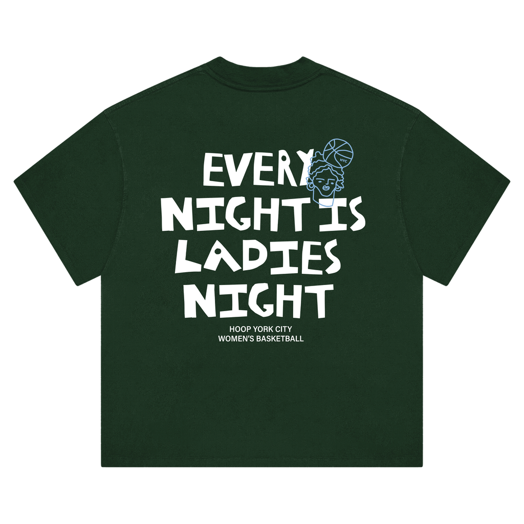 Every Night is Ladies Night® Tee